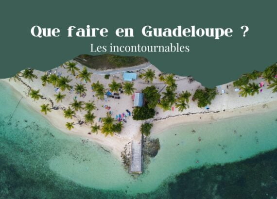 Que faire en Guadeloupe