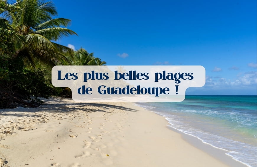 plus belles plages de Guadeloupe
